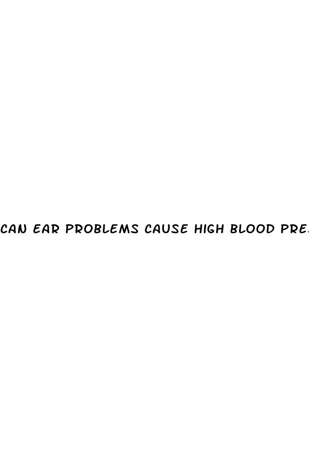 can ear problems cause high blood pressure