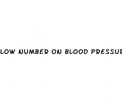 low number on blood pressure