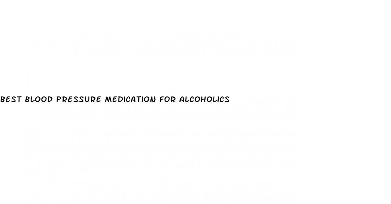 best blood pressure medication for alcoholics