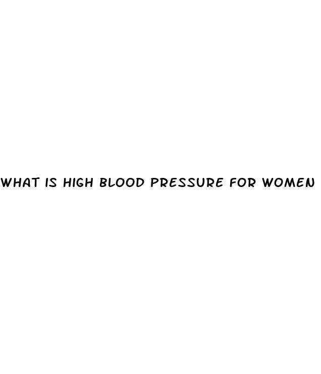 what is high blood pressure for women