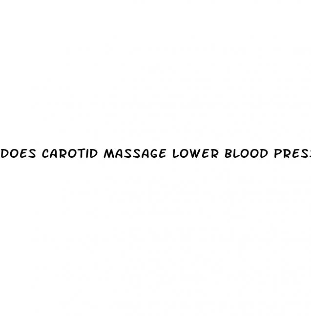 does carotid massage lower blood pressure