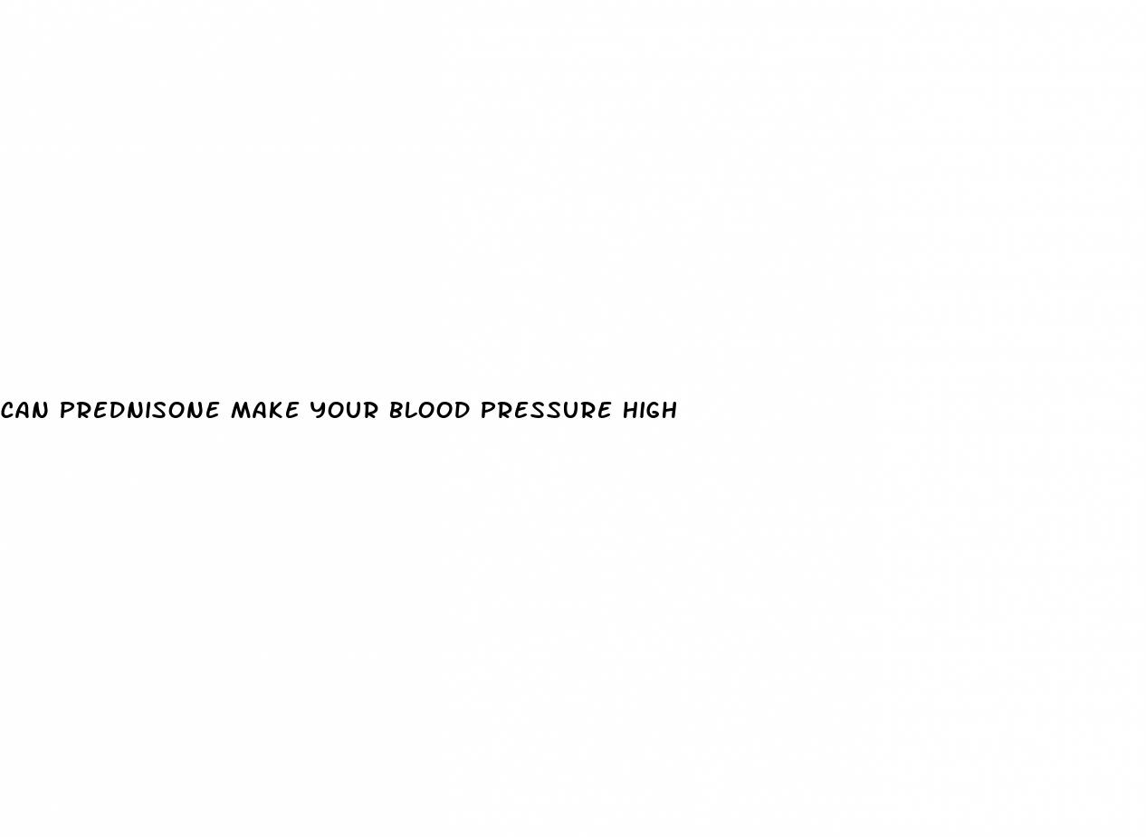 can prednisone make your blood pressure high