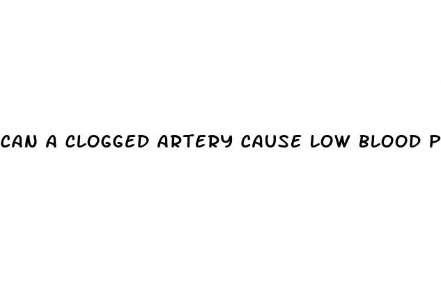 can a clogged artery cause low blood pressure