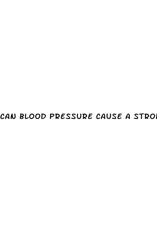 can blood pressure cause a stroke