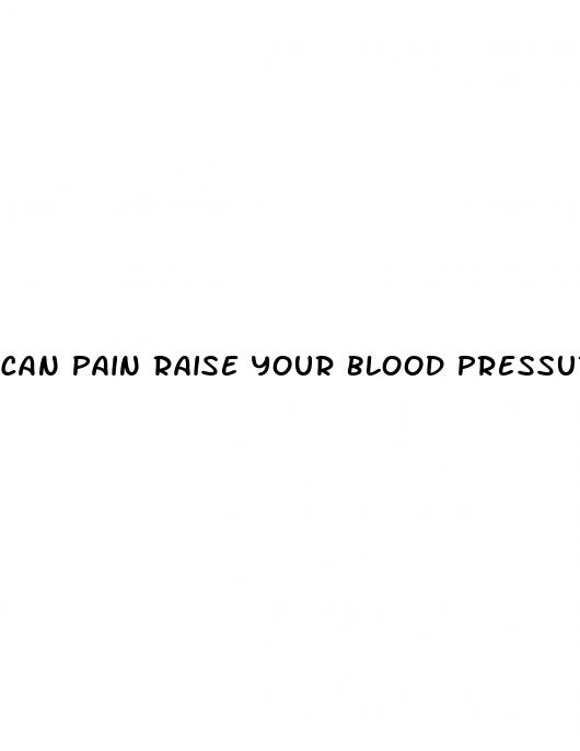 can pain raise your blood pressure