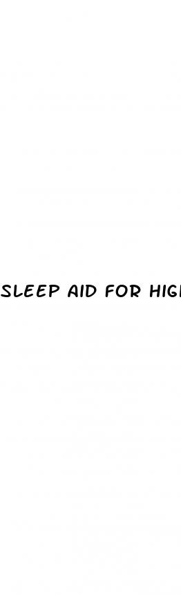 sleep aid for high blood pressure