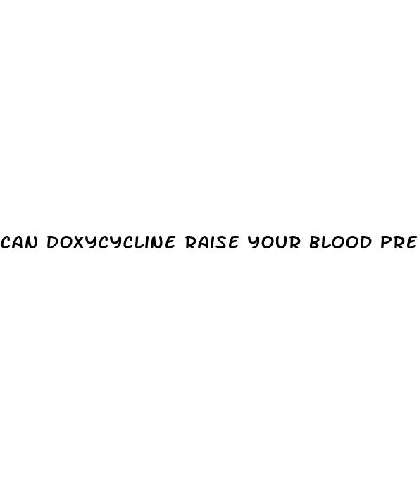 can doxycycline raise your blood pressure