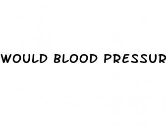 would blood pressure be high during heart attack