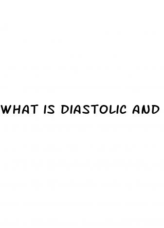 what is diastolic and systolic blood pressure