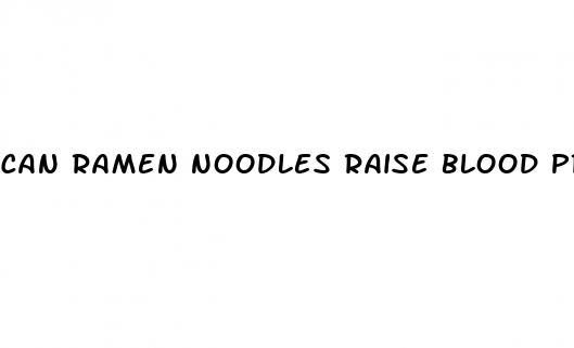 can ramen noodles raise blood pressure