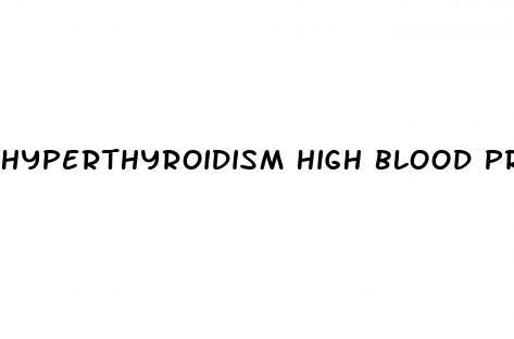 hyperthyroidism high blood pressure