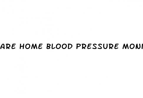 are home blood pressure monitors reliable