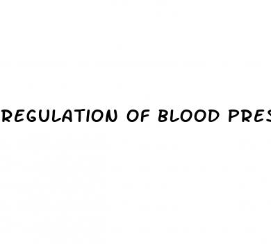 regulation of blood pressure