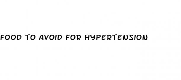 food to avoid for hypertension