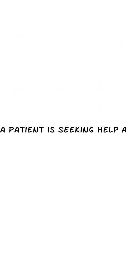 a patient is seeking help after being diagnosed with hypertension