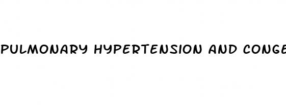 pulmonary hypertension and congestive heart failure