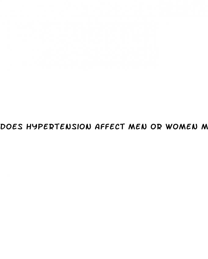 does hypertension affect men or women more