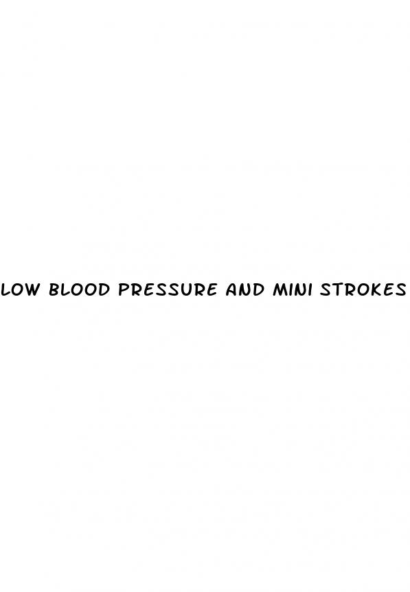 low blood pressure and mini strokes