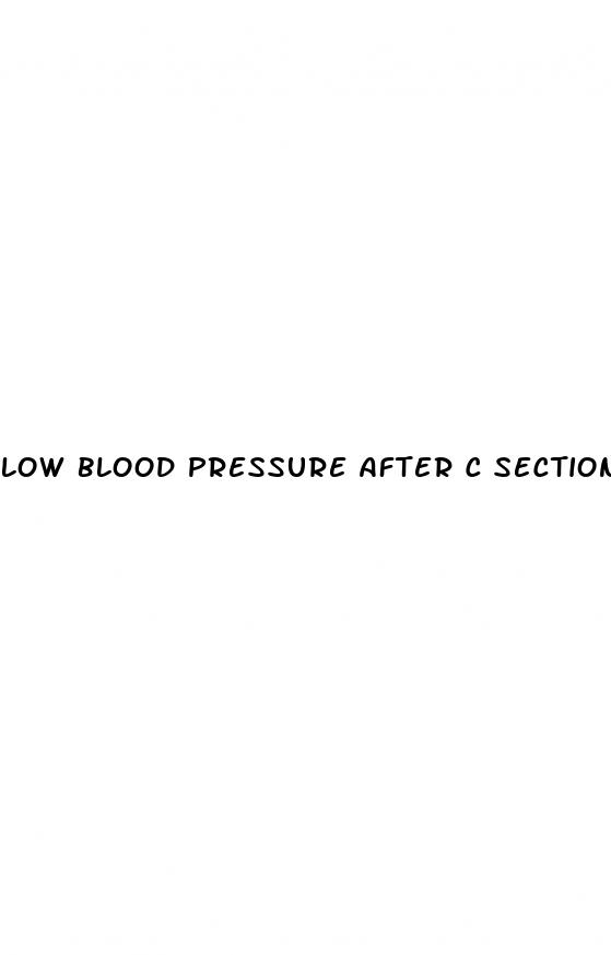 low blood pressure after c section normal