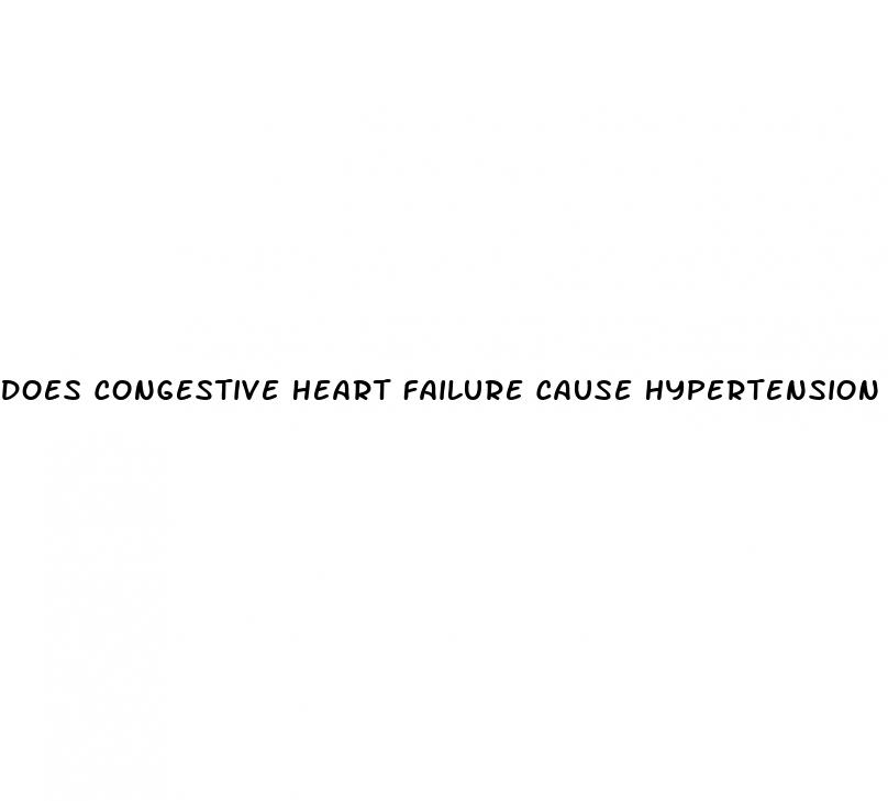 does congestive heart failure cause hypertension
