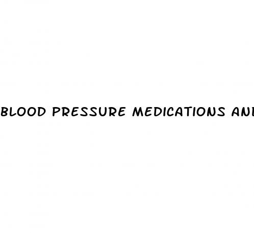 blood pressure medications and alcohol