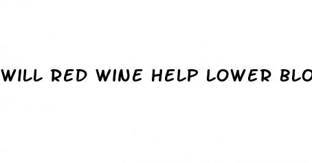 will red wine help lower blood pressure