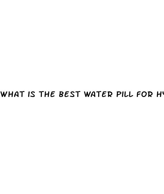 what is the best water pill for hypertension