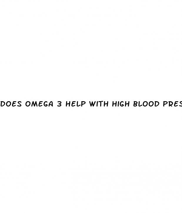 does omega 3 help with high blood pressure