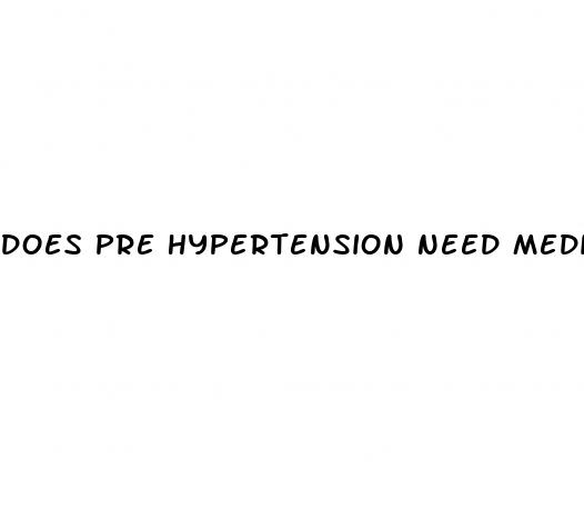 does pre hypertension need medication