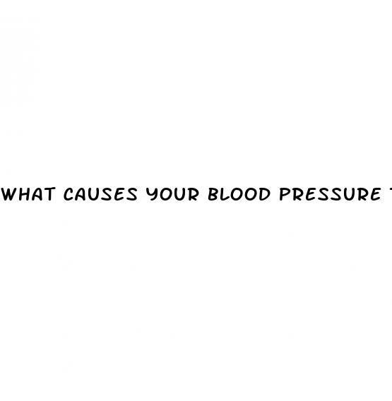 what causes your blood pressure to get low