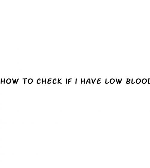 how to check if i have low blood pressure