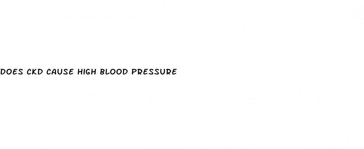 does ckd cause high blood pressure
