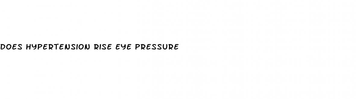 does hypertension rise eye pressure