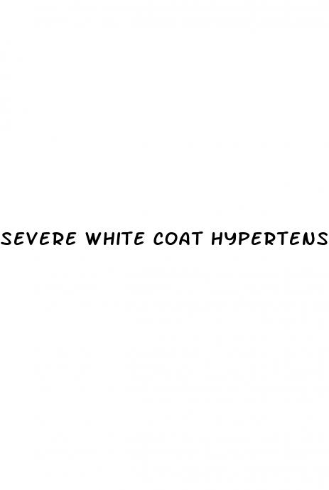 severe white coat hypertension
