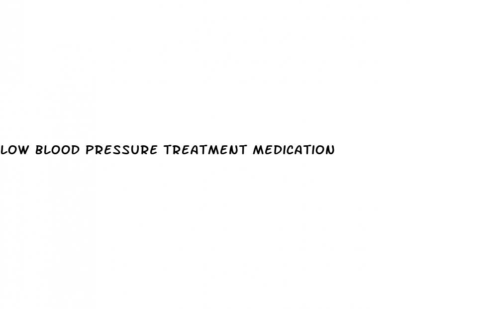 low blood pressure treatment medication