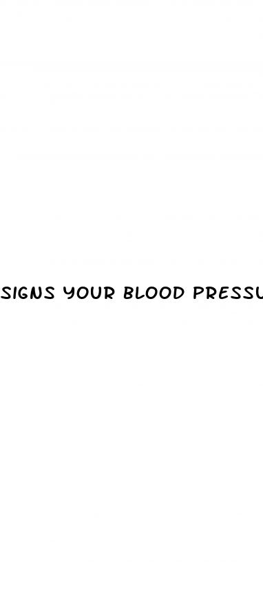 signs your blood pressure is high