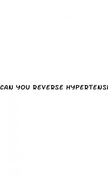 can you reverse hypertension