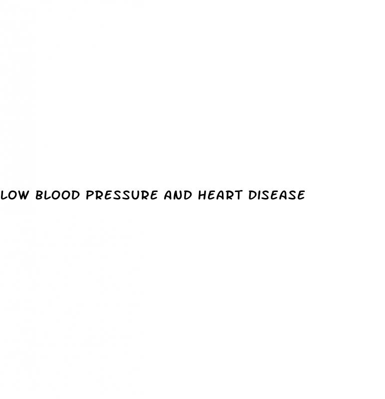 low blood pressure and heart disease