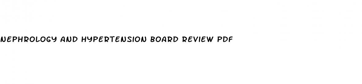 nephrology and hypertension board review pdf