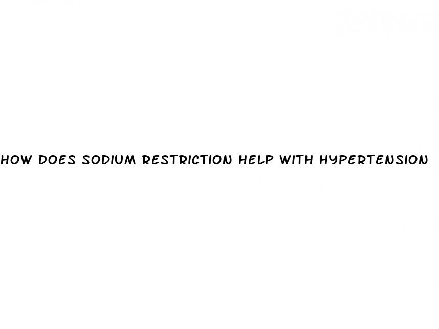 how does sodium restriction help with hypertension
