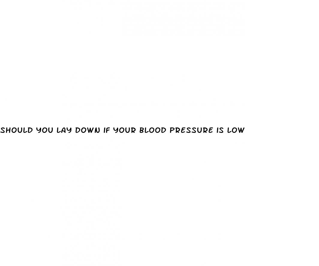 should you lay down if your blood pressure is low