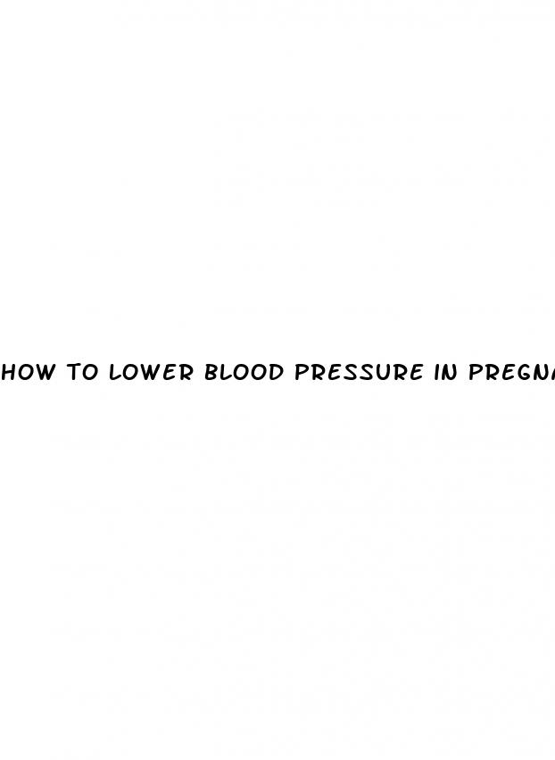 how to lower blood pressure in pregnancy without medication