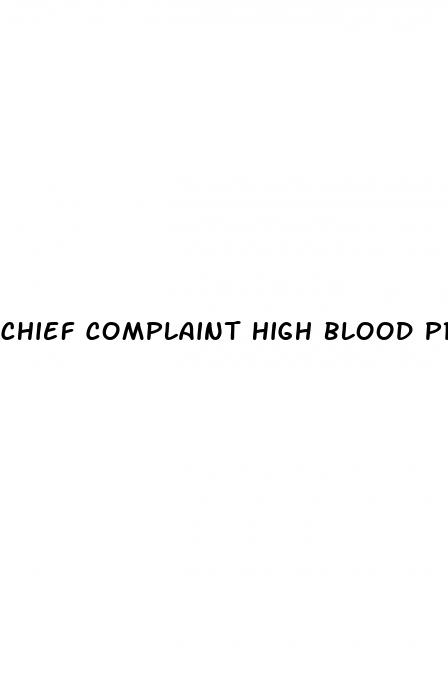 chief complaint high blood pressure