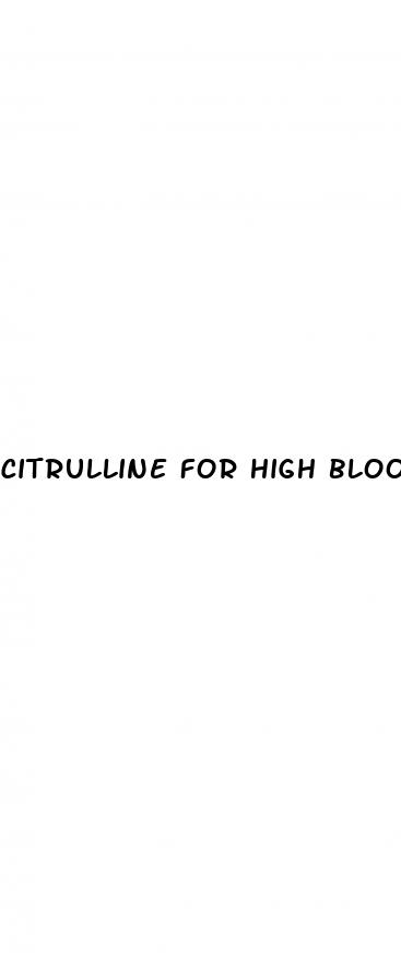 citrulline for high blood pressure