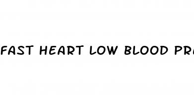 fast heart low blood pressure