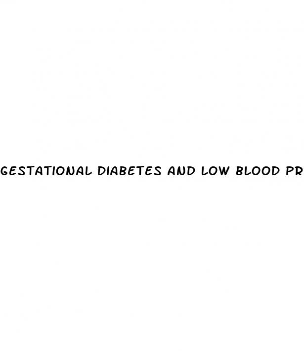 gestational diabetes and low blood pressure