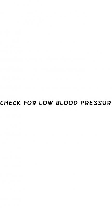 check for low blood pressure