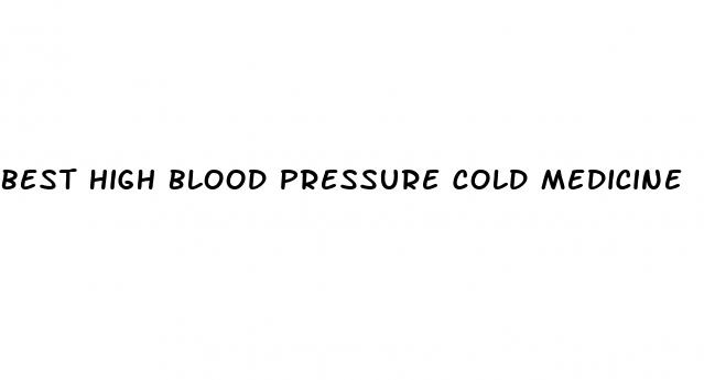 best high blood pressure cold medicine