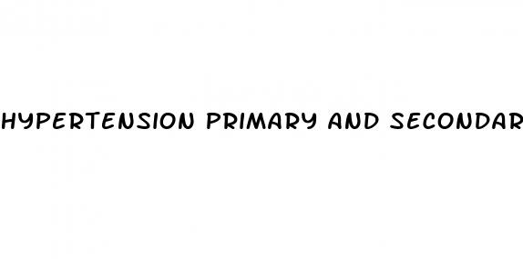hypertension primary and secondary