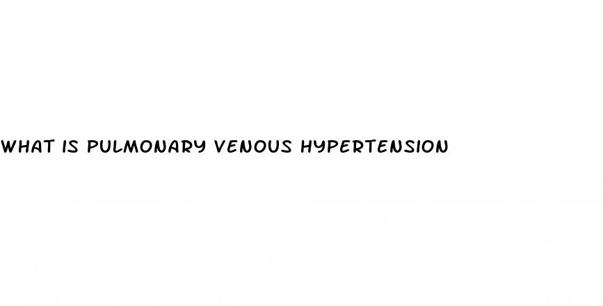 what is pulmonary venous hypertension